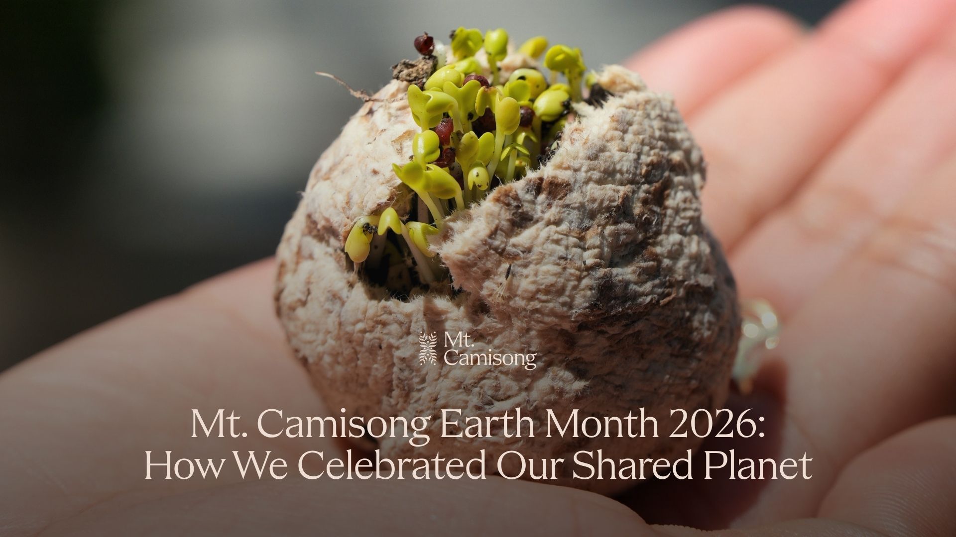 Mt. Camisong Earth Month 2026: How We Celebrated Our Shared Planet